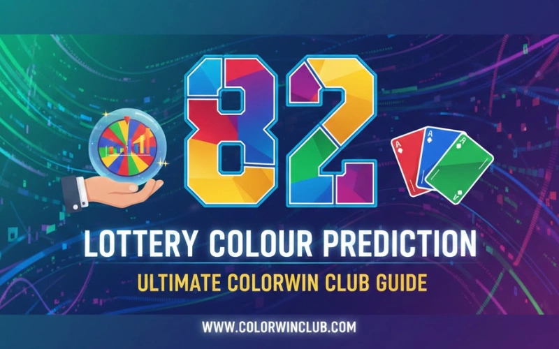 82 Lottery Colour Prediction – Ultimate Colorwin Club Guide featured image